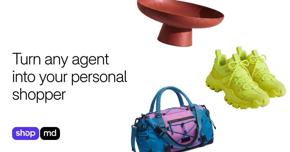 Shop and shop.md card reading 'Turn any agent into your personal shopper' beside a terracotta bowl, neon yellow sneakers and a blue and purple duffel bag.